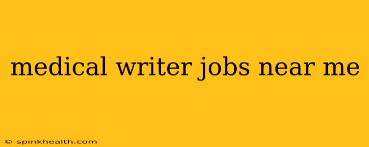 medical writer jobs near me