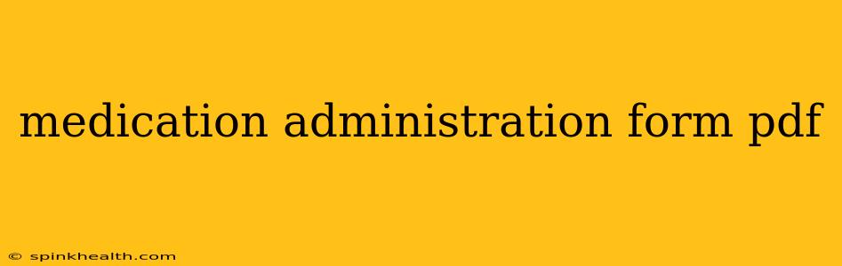 medication administration form pdf
