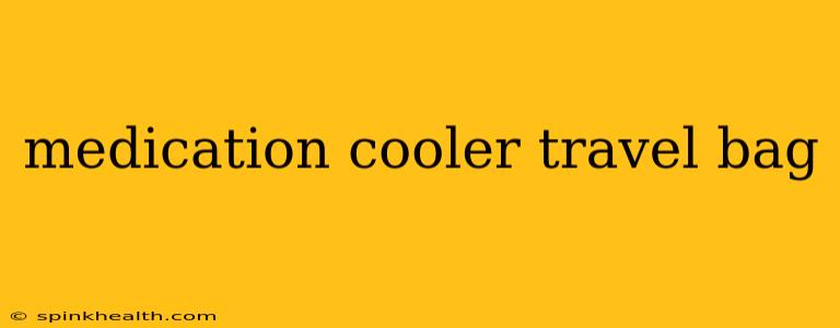 medication cooler travel bag