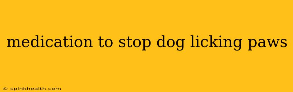 medication to stop dog licking paws