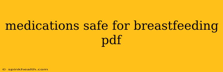 medications safe for breastfeeding pdf