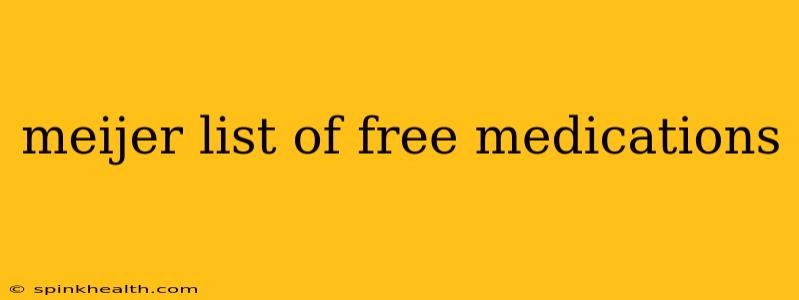 meijer list of free medications