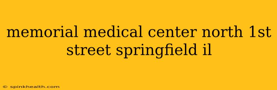 memorial medical center north 1st street springfield il