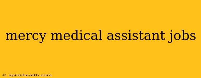 mercy medical assistant jobs