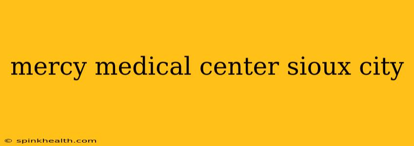 mercy medical center sioux city