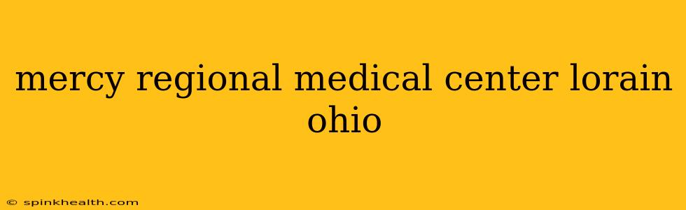 mercy regional medical center lorain ohio