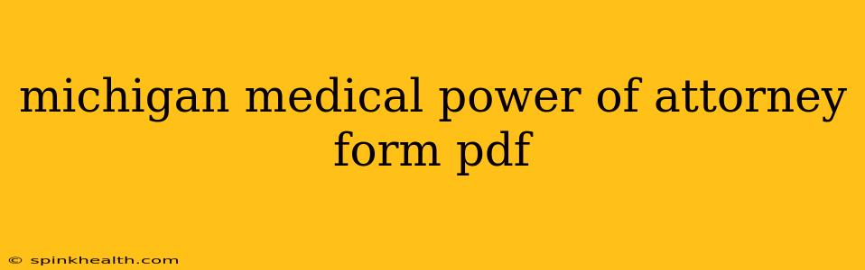 michigan medical power of attorney form pdf