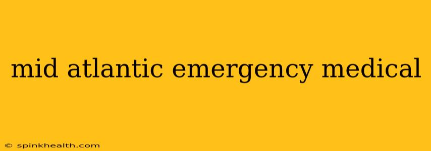 mid atlantic emergency medical