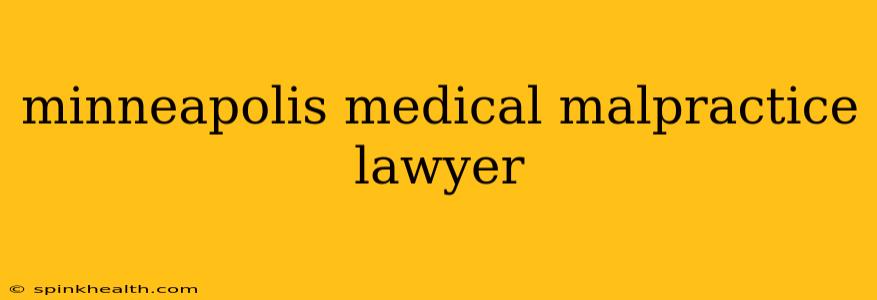minneapolis medical malpractice lawyer