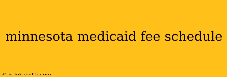 minnesota medicaid fee schedule