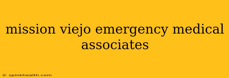 mission viejo emergency medical associates
