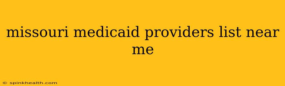 missouri medicaid providers list near me