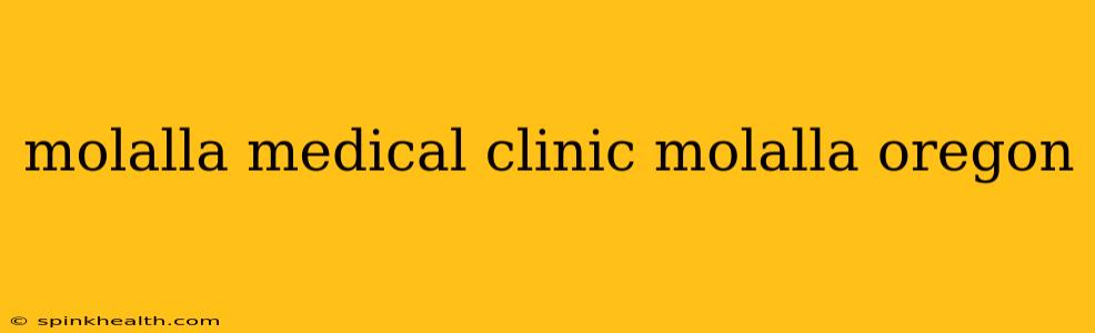 molalla medical clinic molalla oregon