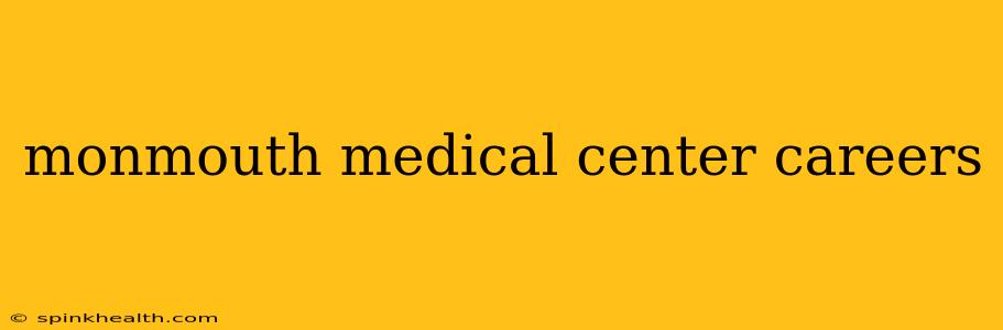 monmouth medical center careers