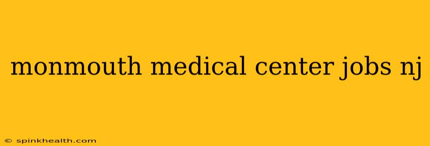 monmouth medical center jobs nj