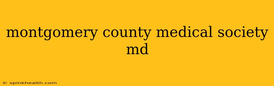 montgomery county medical society md