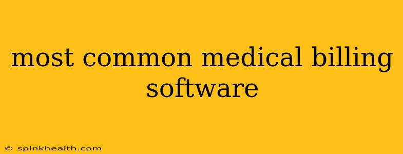 most common medical billing software
