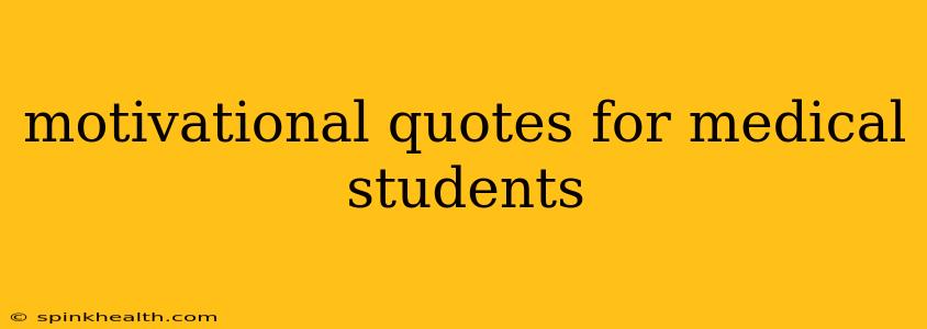 motivational quotes for medical students