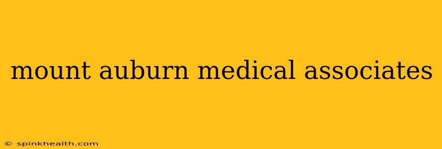 mount auburn medical associates