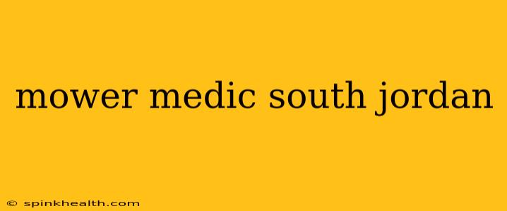 mower medic south jordan