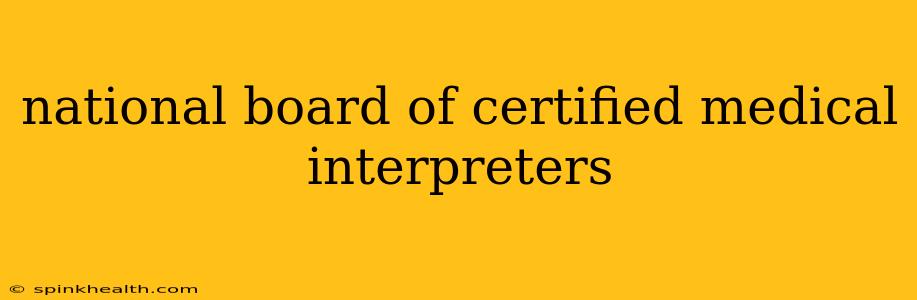 national board of certified medical interpreters