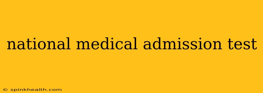 national medical admission test
