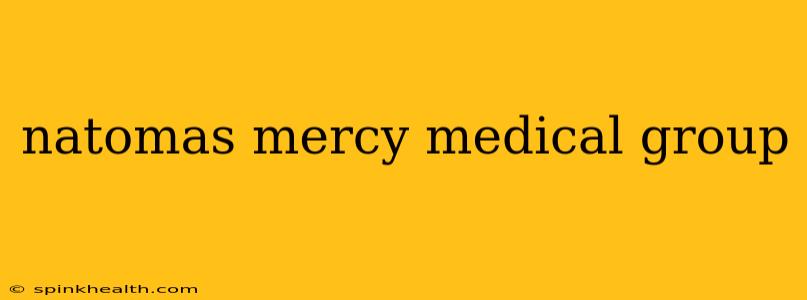 natomas mercy medical group