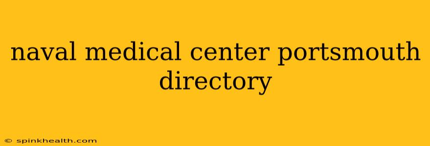 naval medical center portsmouth directory