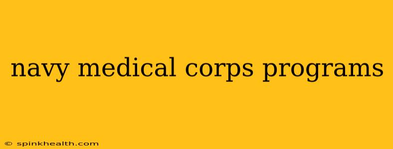 navy medical corps programs