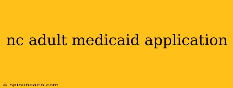 nc adult medicaid application
