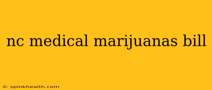 nc medical marijuanas bill