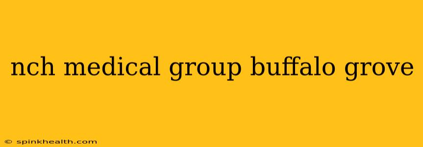 nch medical group buffalo grove