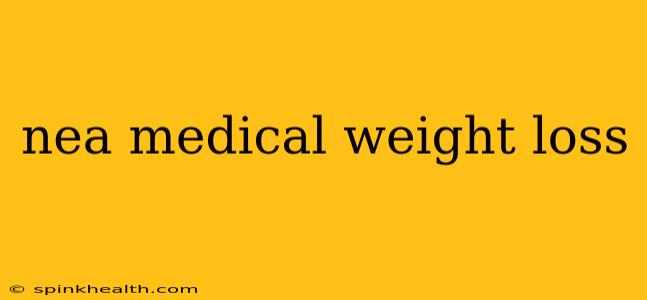 nea medical weight loss