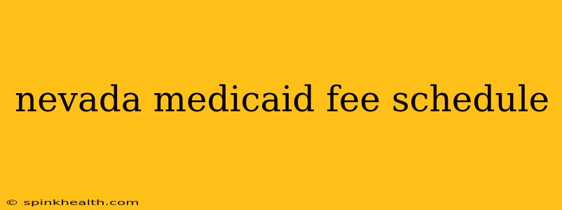 nevada medicaid fee schedule