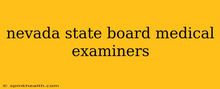 nevada state board medical examiners