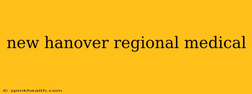 new hanover regional medical