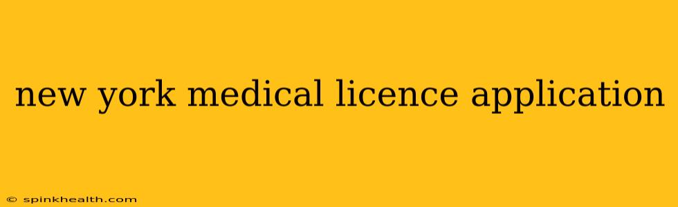 new york medical licence application