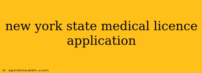 new york state medical licence application