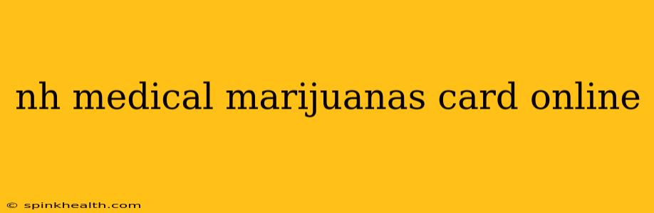 nh medical marijuanas card online