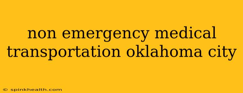 non emergency medical transportation oklahoma city
