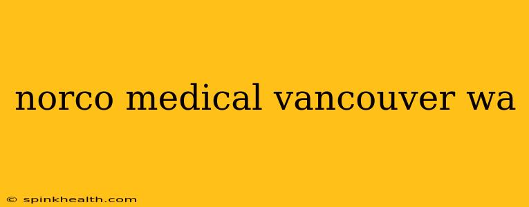 norco medical vancouver wa