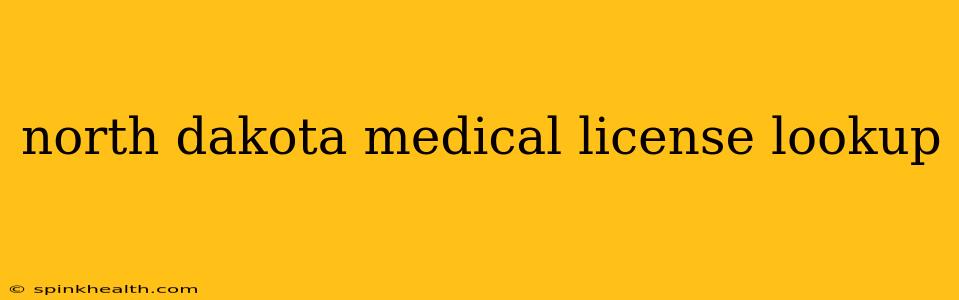 north dakota medical license lookup