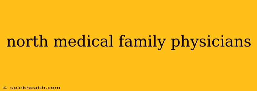 north medical family physicians