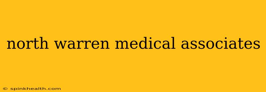 north warren medical associates