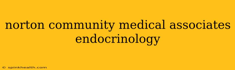 norton community medical associates endocrinology