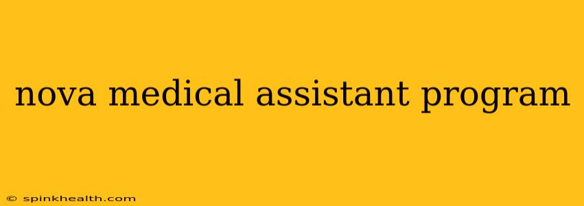 nova medical assistant program