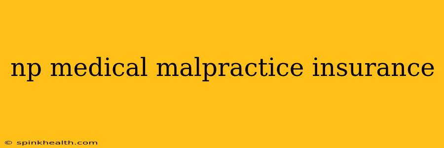 np medical malpractice insurance