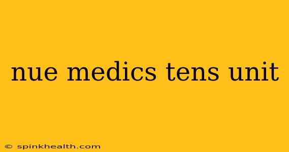 nue medics tens unit