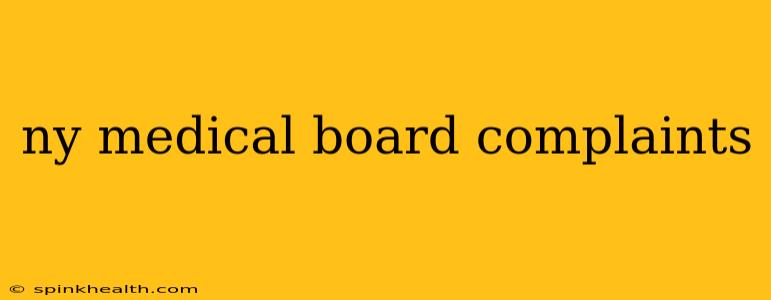 ny medical board complaints