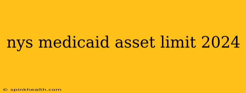 nys medicaid asset limit 2024